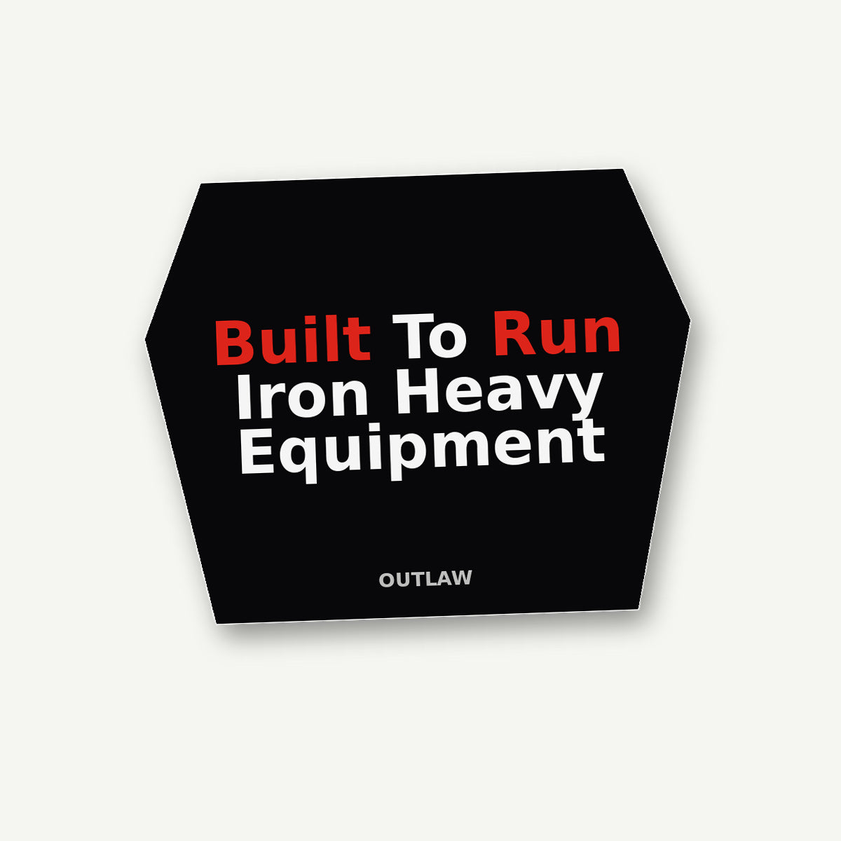 Built To Run Iron Heavy Equipment Sticker lifestyle view