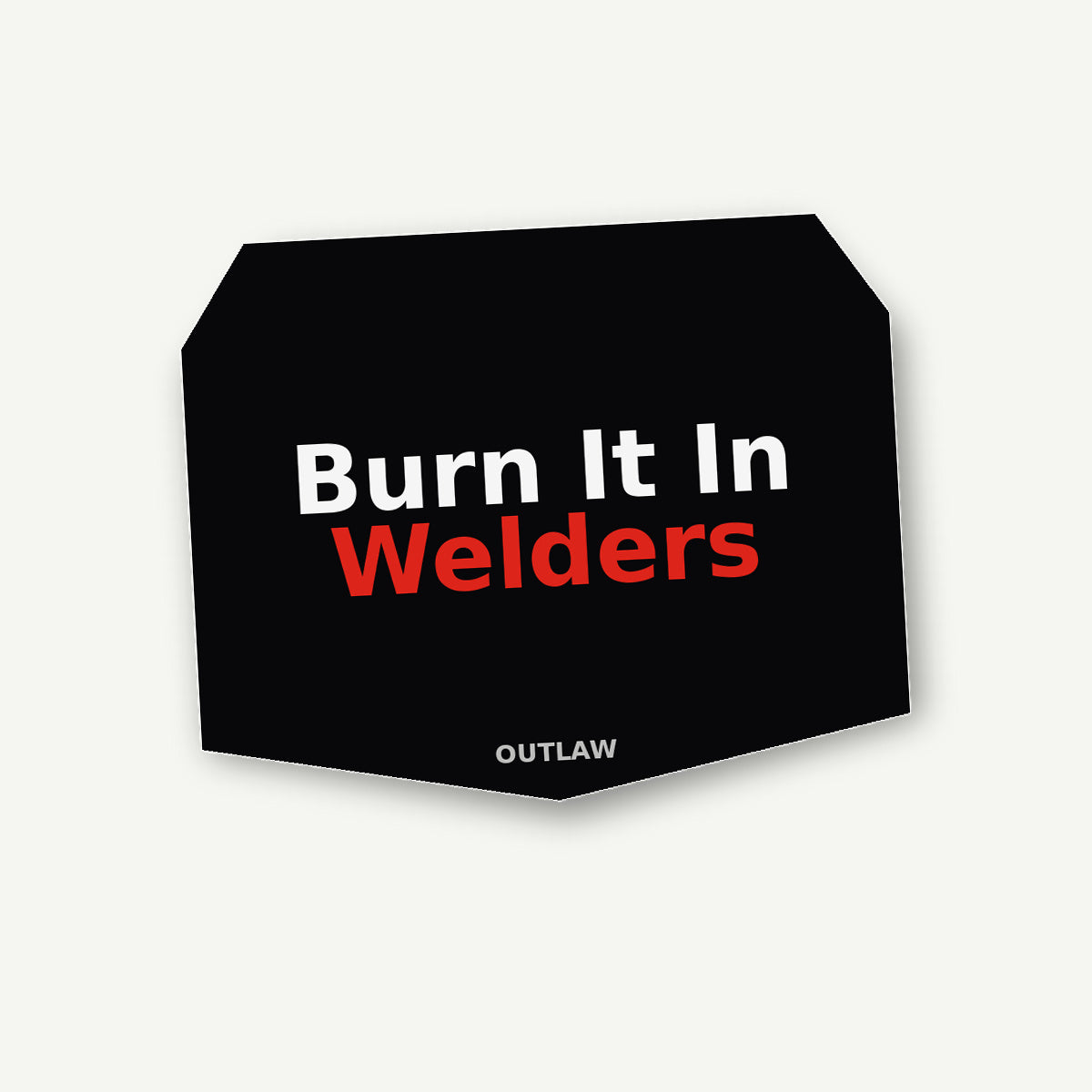 Burn It In Welder Sticker lifestyle view