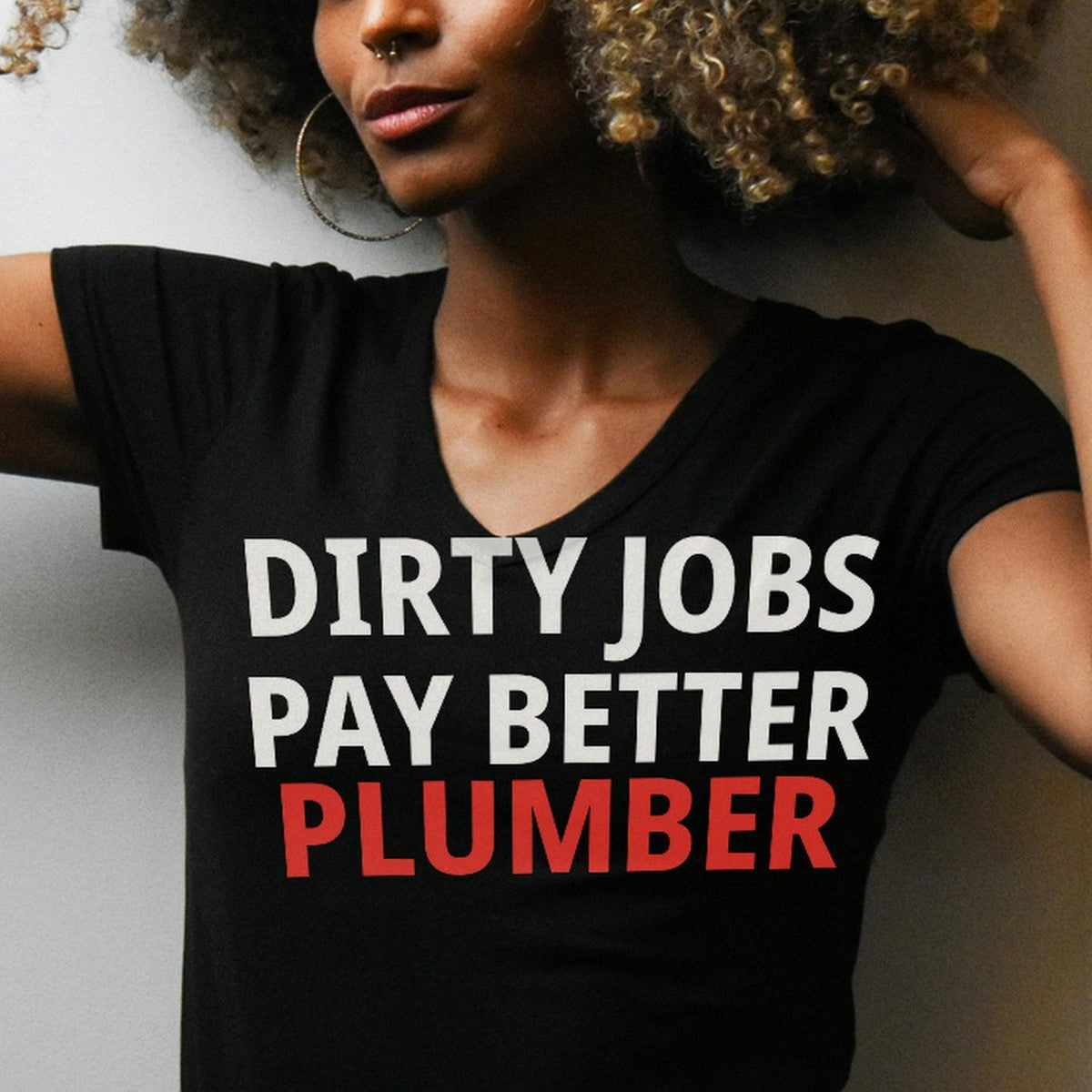 Dirty Jobs Pay Better Plumber Shirt detail view