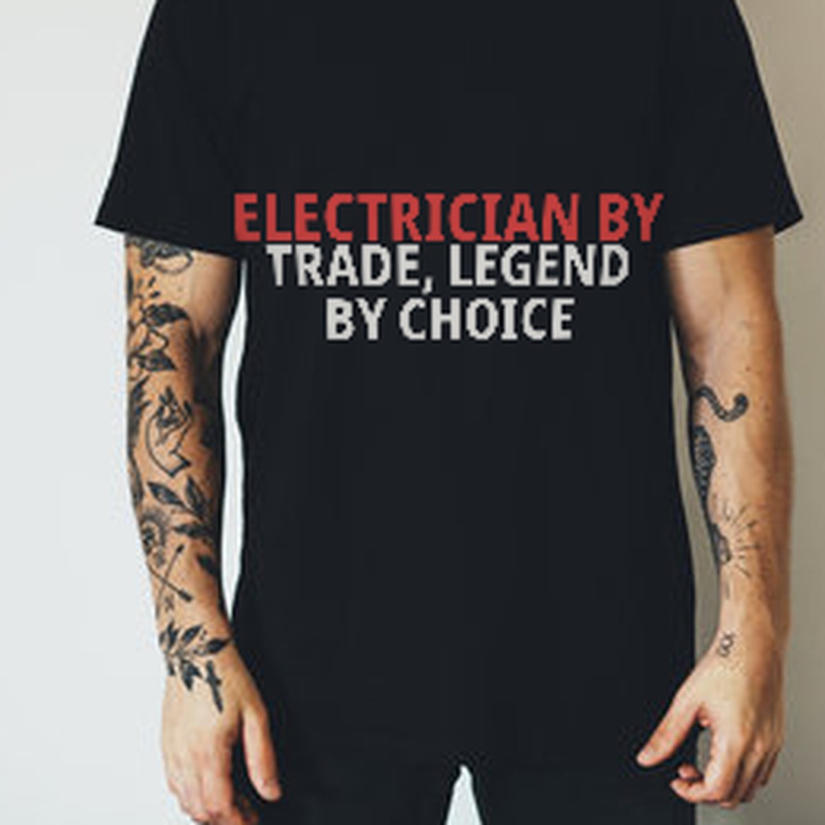 Electrician By Trade, Legend By Choice Electrician Shirt lifestyle view