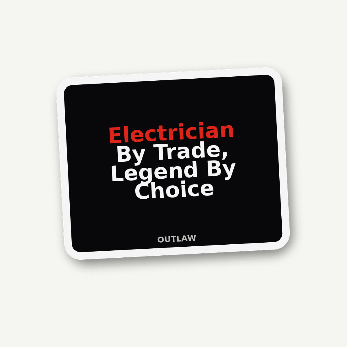 Electrician By Trade, Legend By Choice Electrician Sticker lifestyle view
