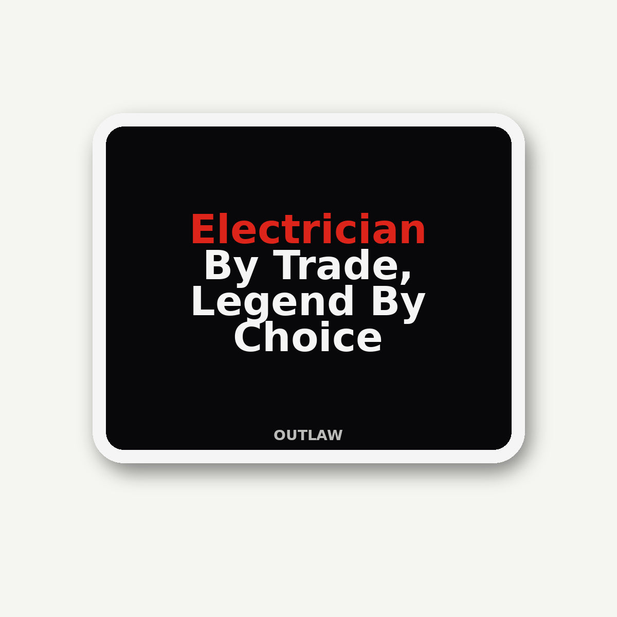 Electrician By Trade, Legend By Choice Electrician Sticker