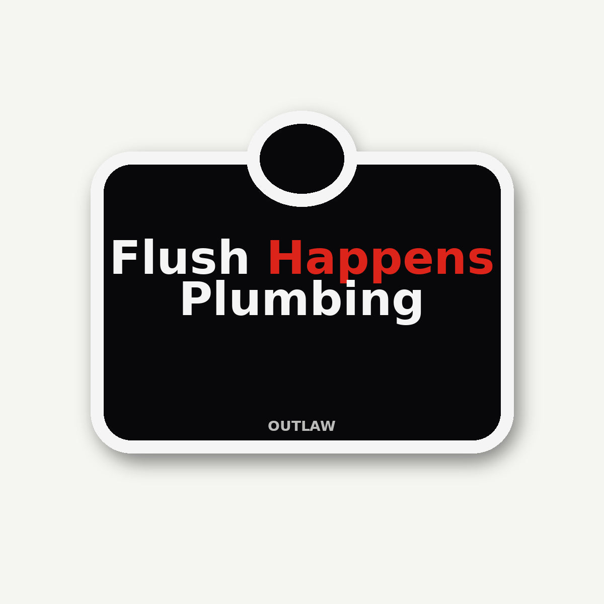 Flush Happens Plumber Sticker