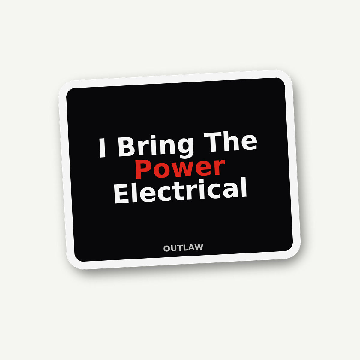 I Bring The Power Electrician Sticker lifestyle view