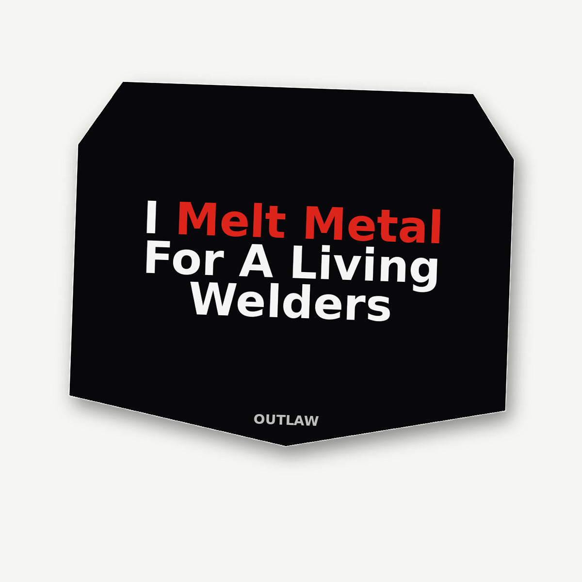 I Melt Metal For A Living Welder Sticker detail view