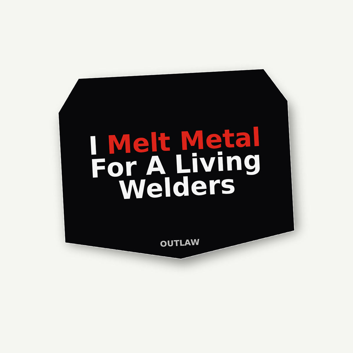 I Melt Metal For A Living Welder Sticker lifestyle view