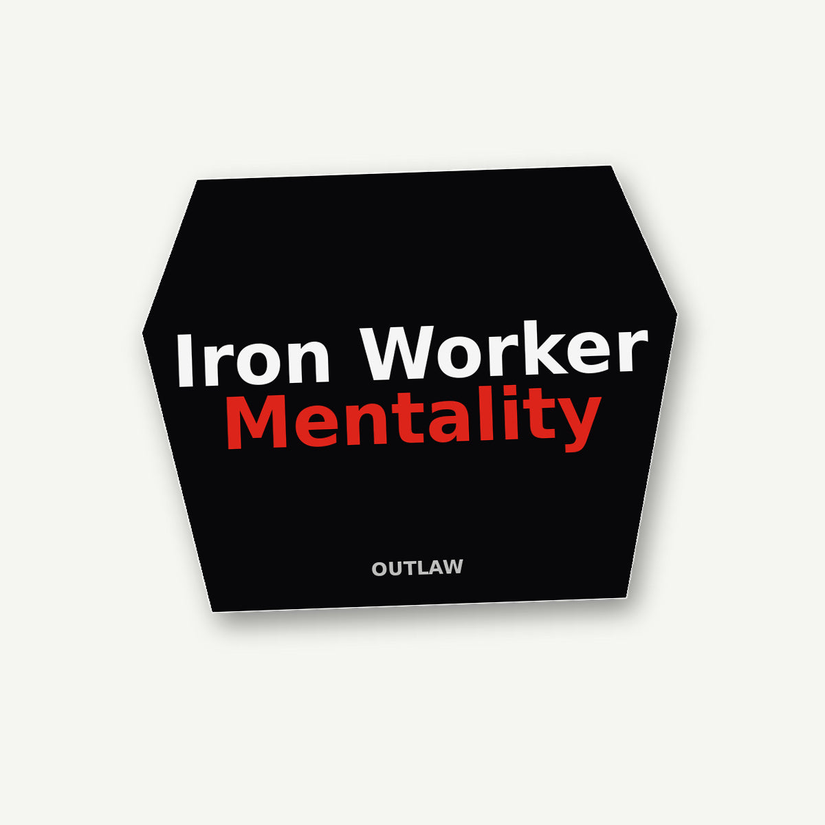 Iron Worker Mentality Heavy Equipment Sticker lifestyle view