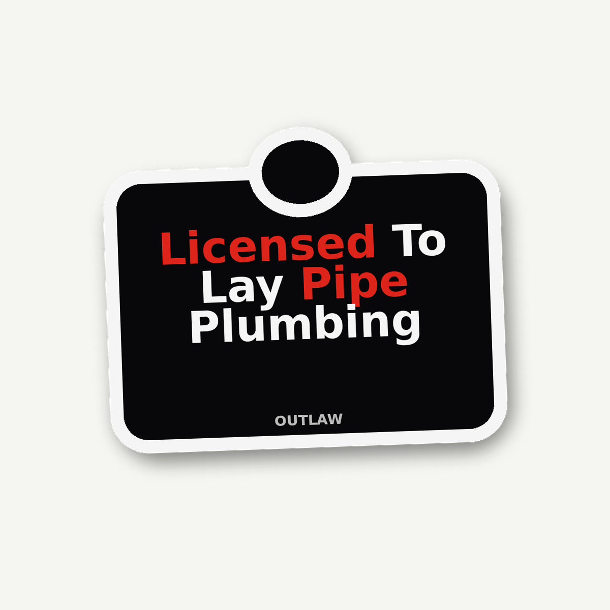 Licensed To Lay Pipe Plumber Sticker lifestyle view