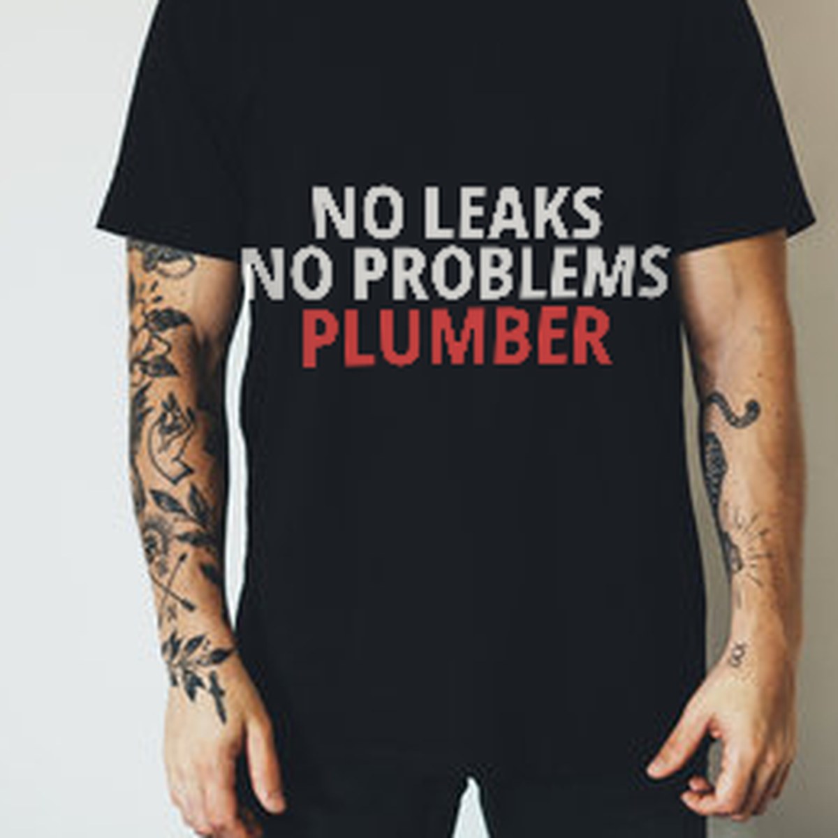 No Leaks No Problems Plumber Shirt lifestyle view
