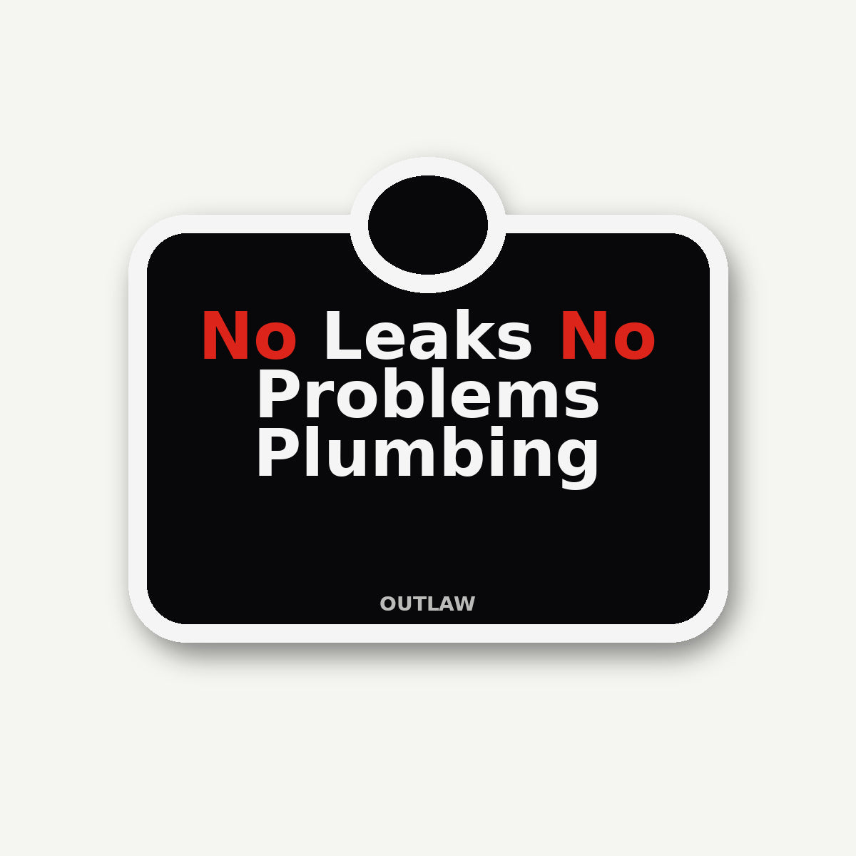 No Leaks No Problems Plumber Sticker