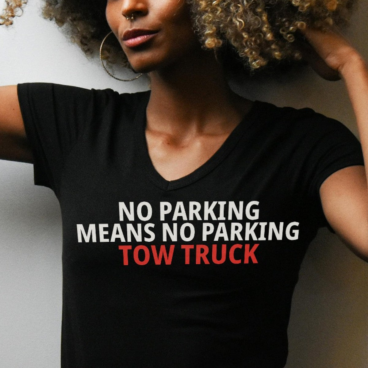 No Parking Means No Parking Tow Truck Shirt detail view