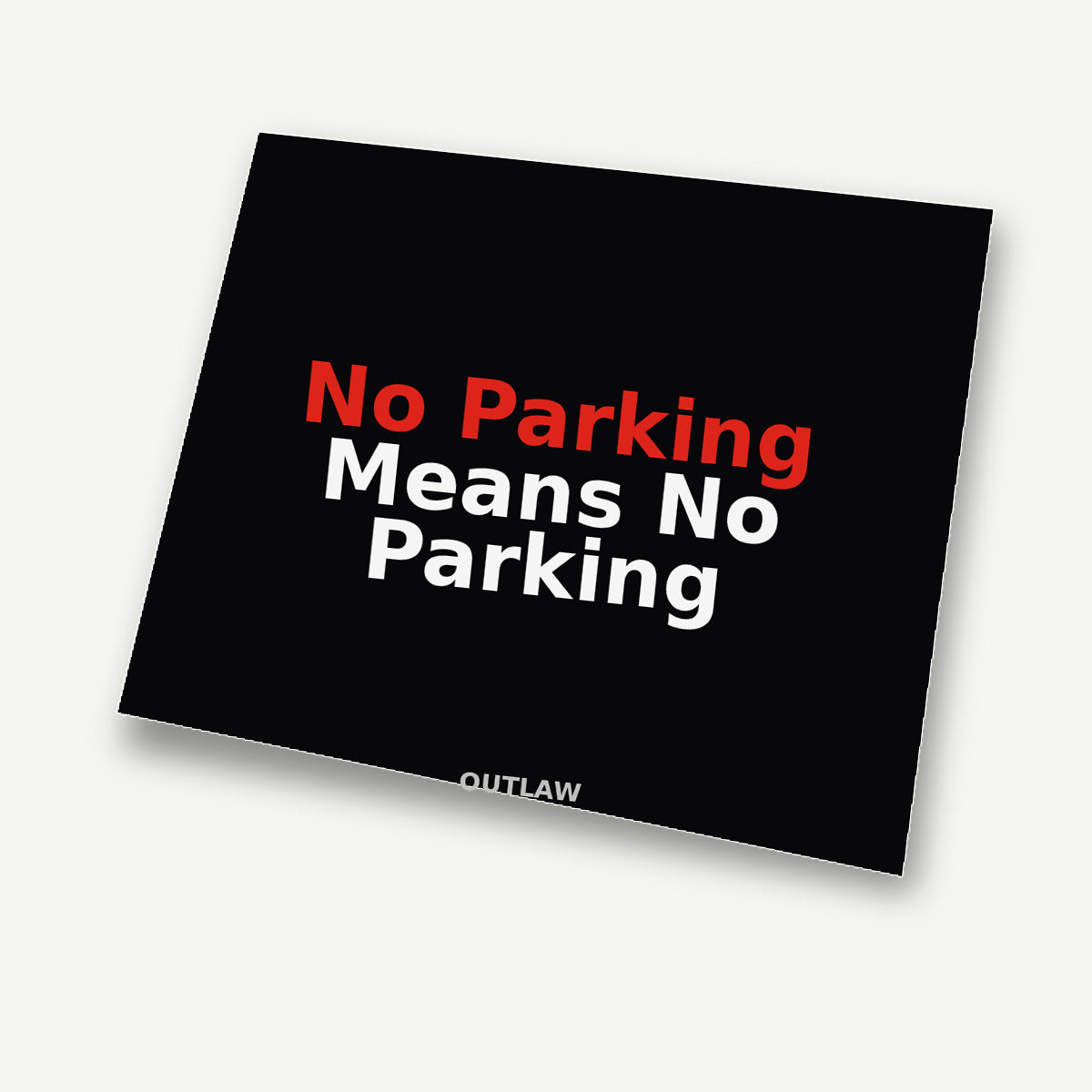No Parking Means No Parking Tow Truck Sticker detail view