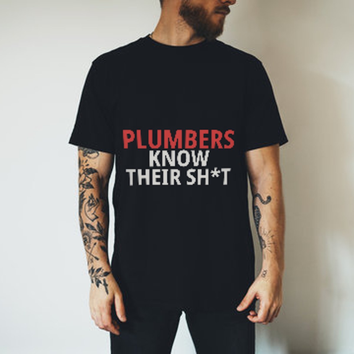 Plumbers Know Their Sh*t Plumber Shirt