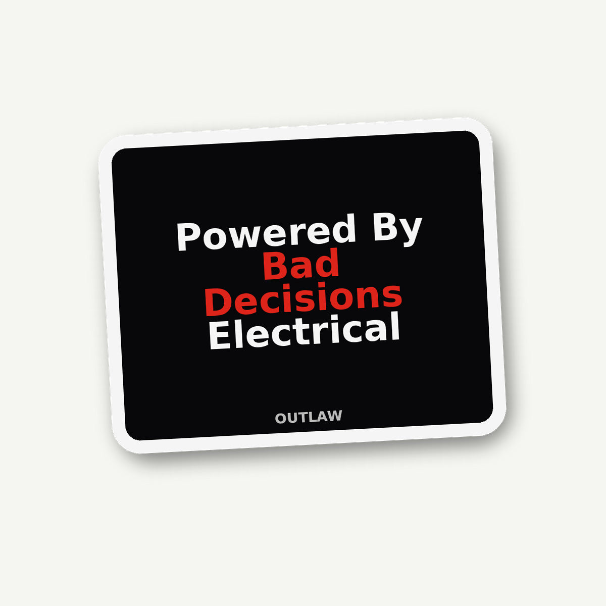 Powered By Bad Decisions Electrician Sticker lifestyle view
