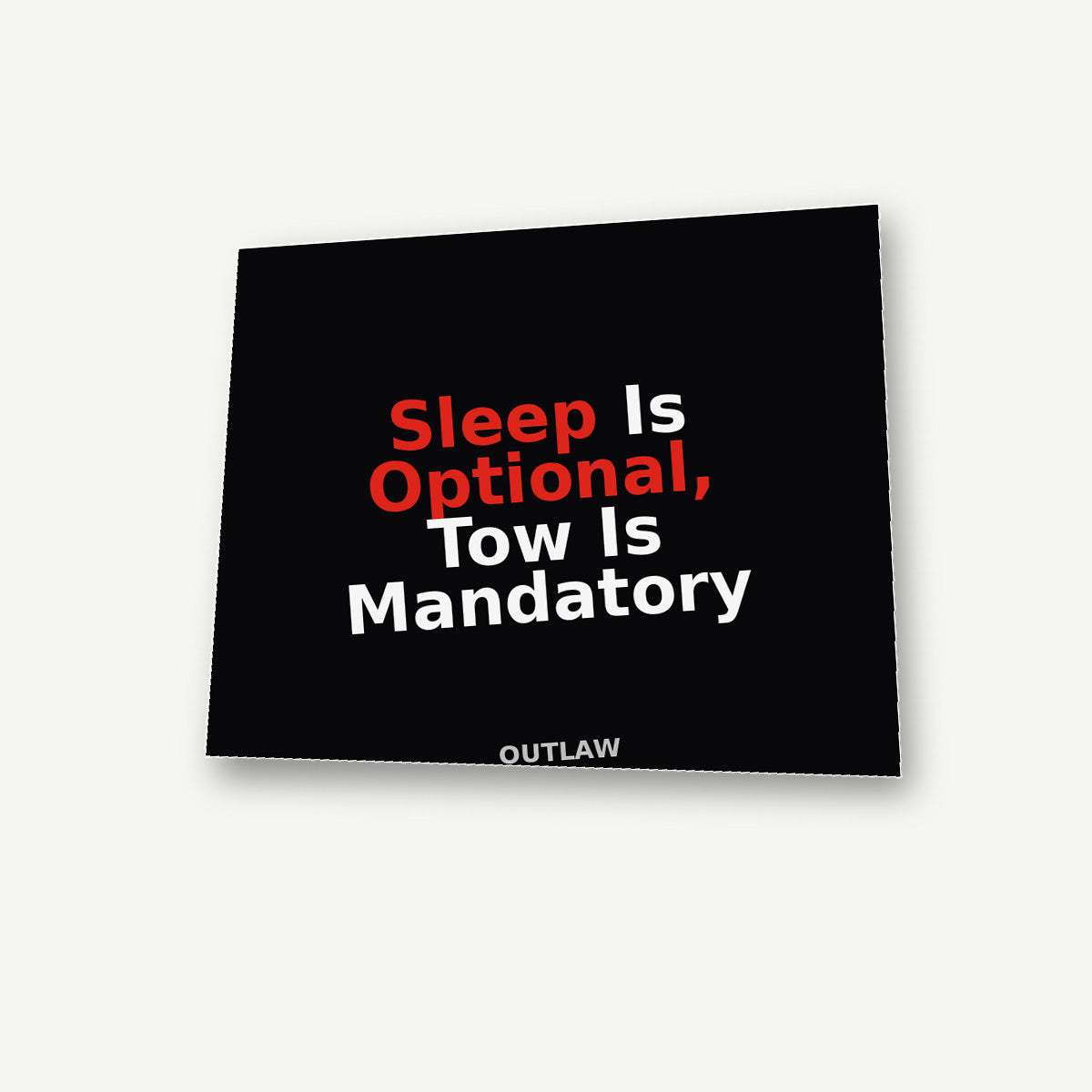 Sleep Is Optional, Tow Is Mandatory Tow Truck Sticker lifestyle view