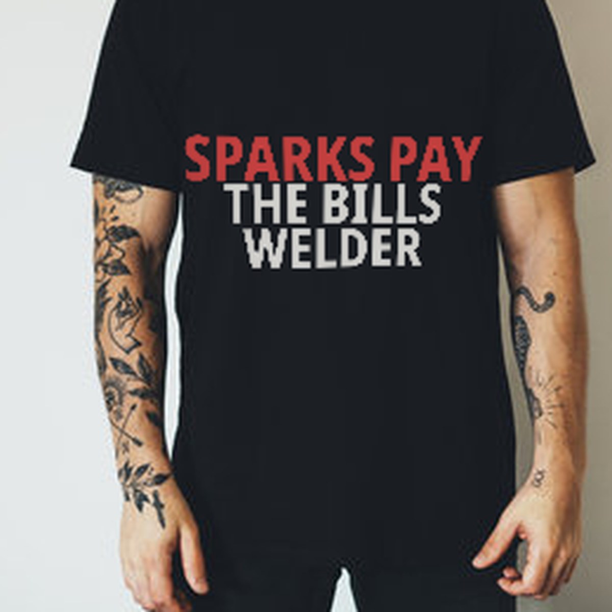 Sparks Pay The Bills Welder T-Shirt lifestyle view