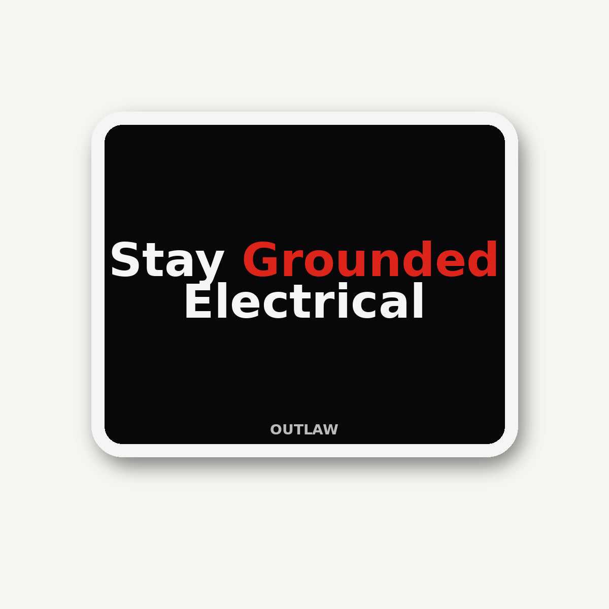 Stay Grounded Electrician Sticker