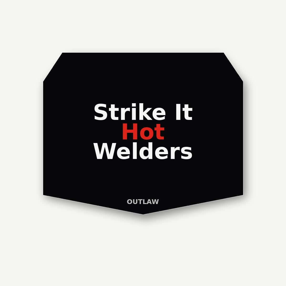 Strike It Hot Welder Sticker