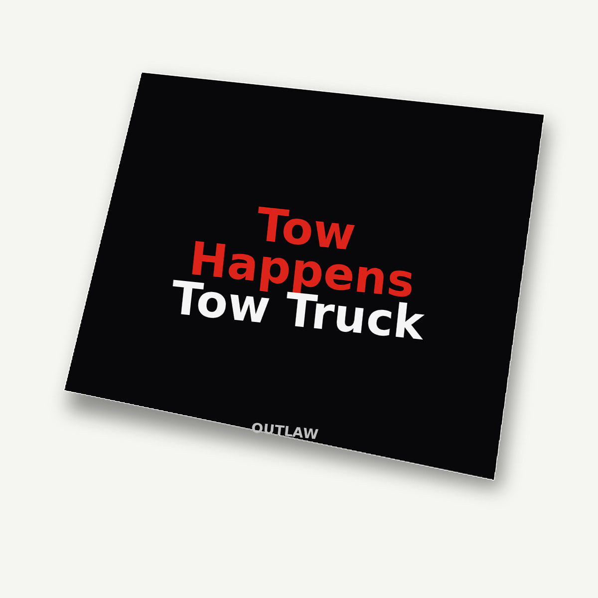 Tow Happens Tow Truck Sticker detail view