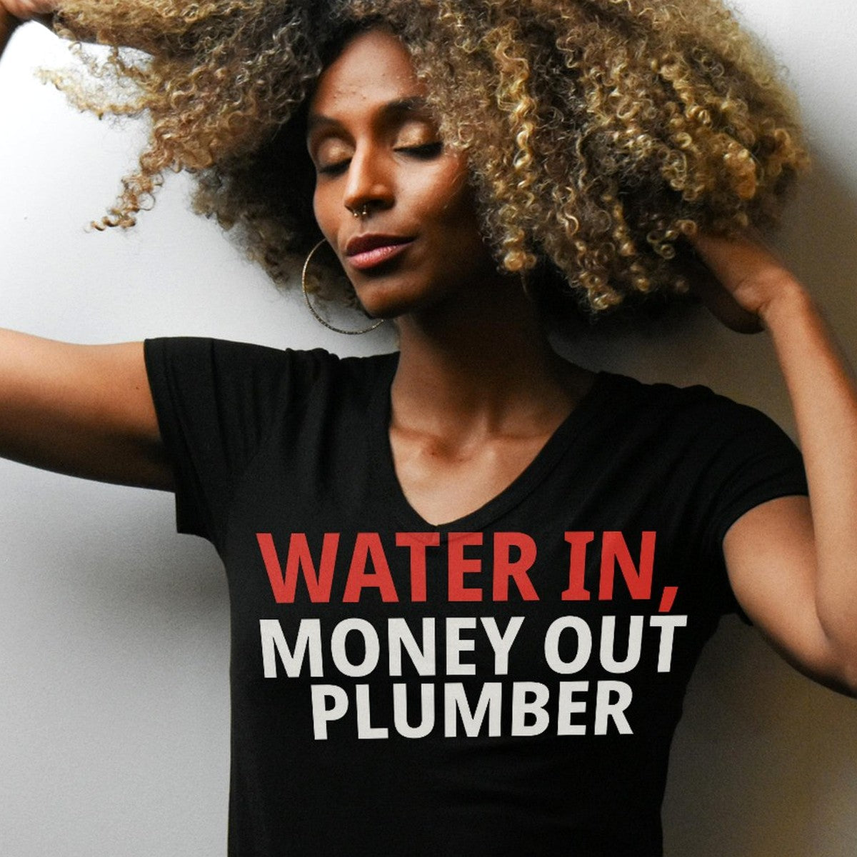 Water In, Money Out Plumber Shirt