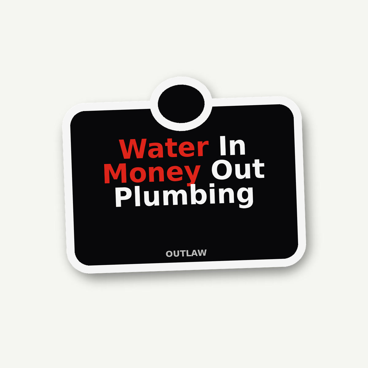 Water In, Money Out Plumber Sticker lifestyle view