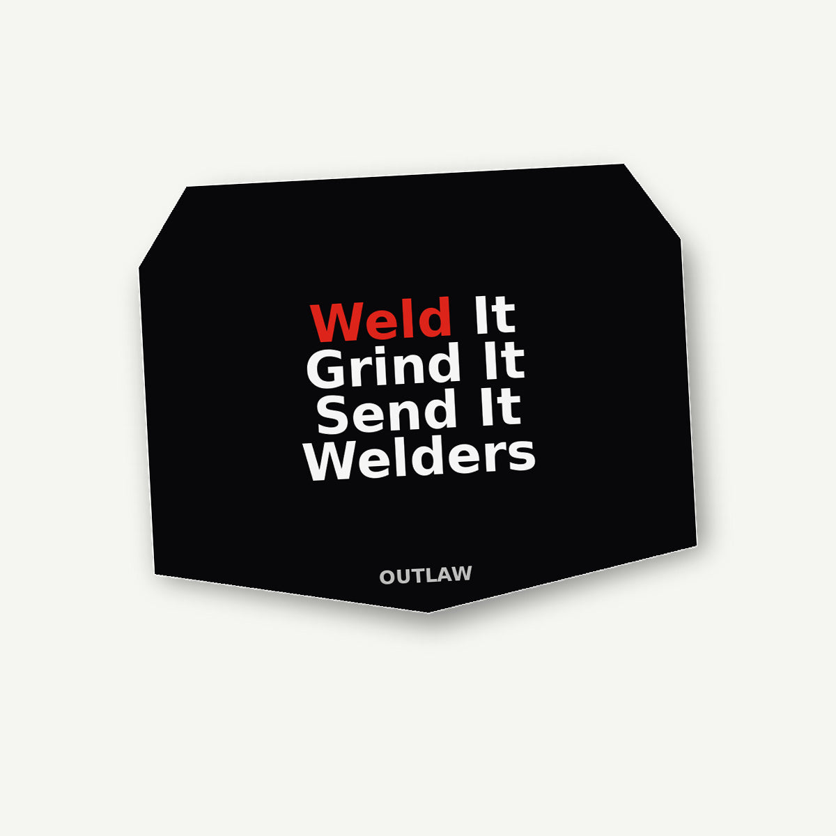 Weld It. Grind It. Send It. Welder Sticker lifestyle view