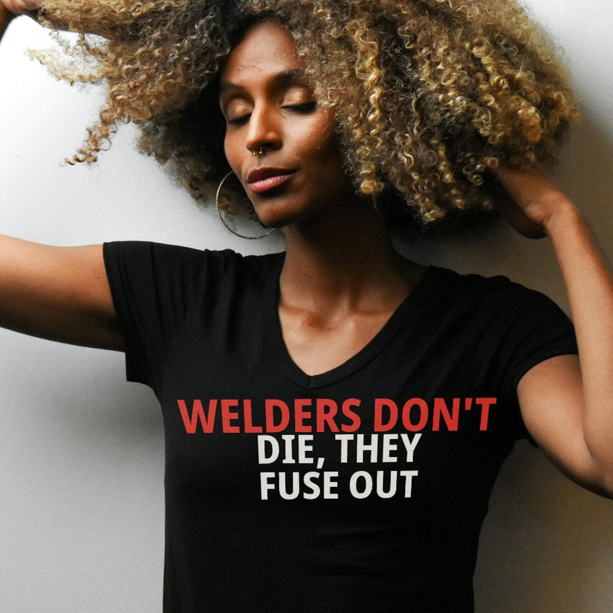 Welders Don’t Die, They Fuse Out Welder T-Shirt