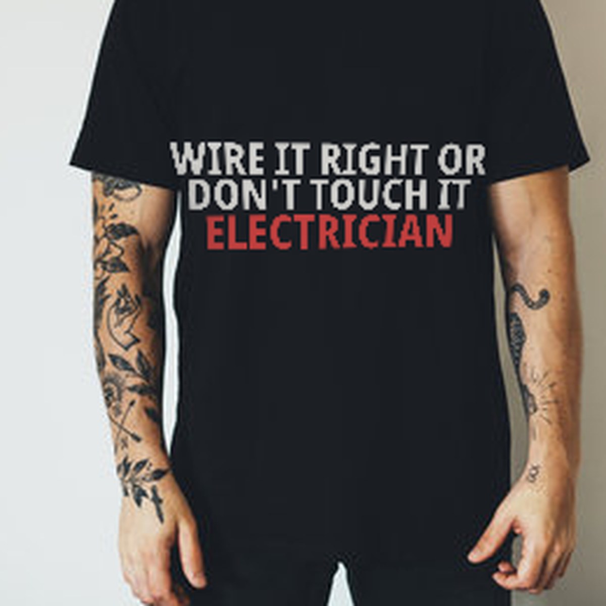 Wire It Right Or Don’t Touch It Electrician Shirt lifestyle view