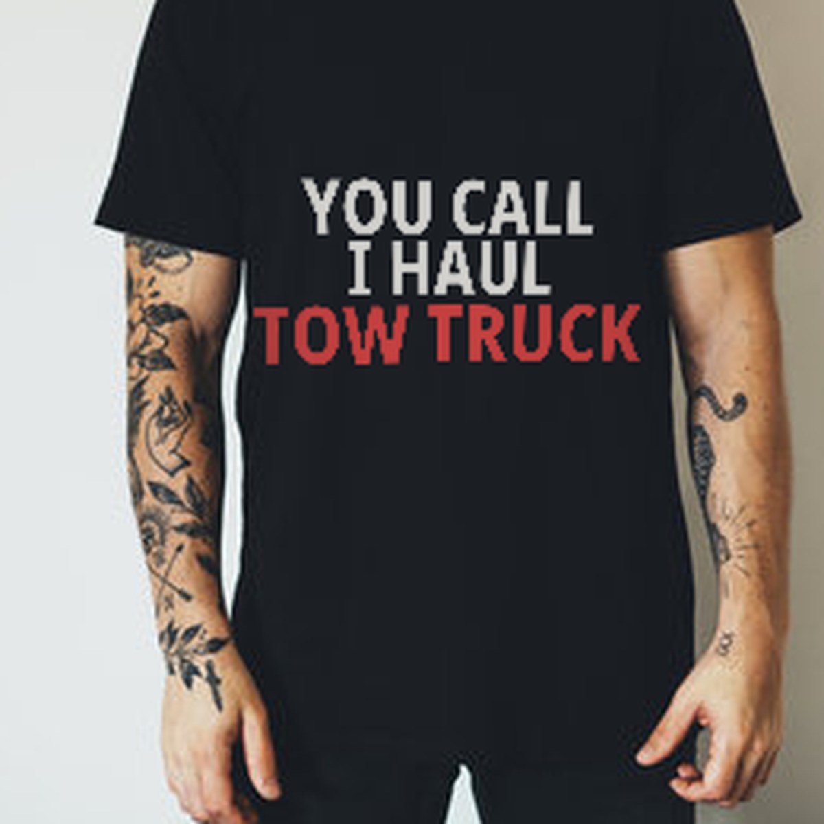 You Call I Haul Tow Truck Shirt lifestyle view