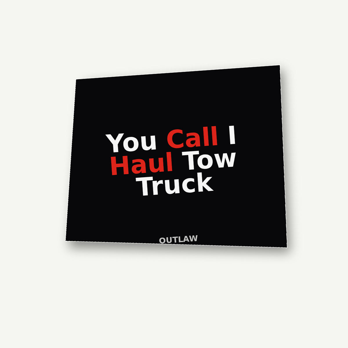 You Call I Haul Tow Truck Sticker lifestyle view