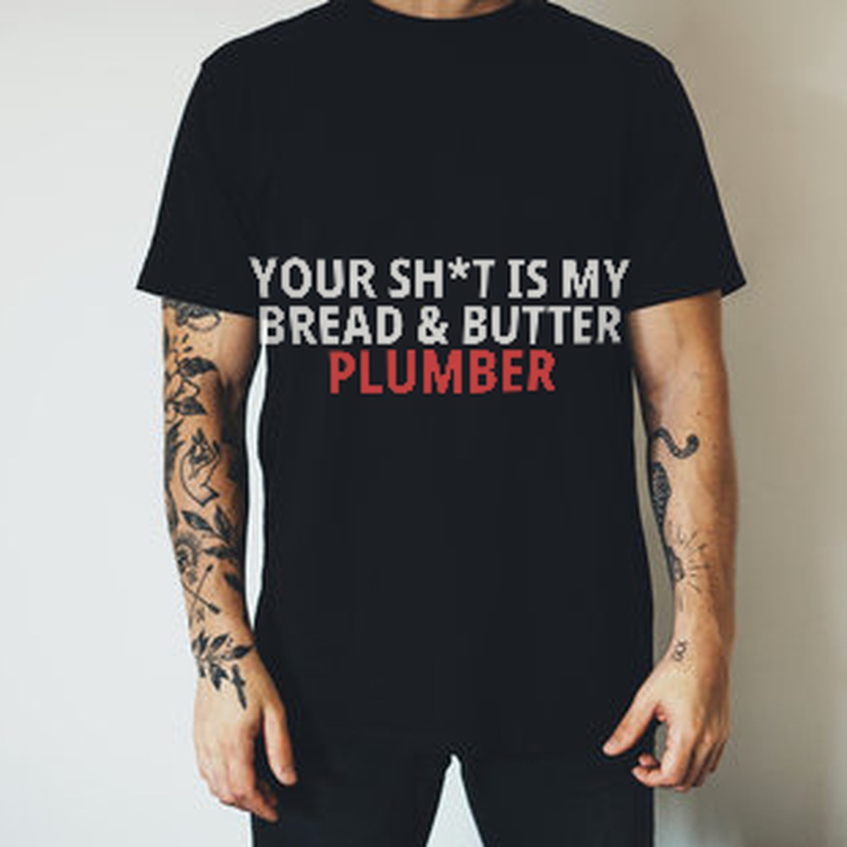 Your Sh*t Is My Bread & Butter Plumber Shirt detail view