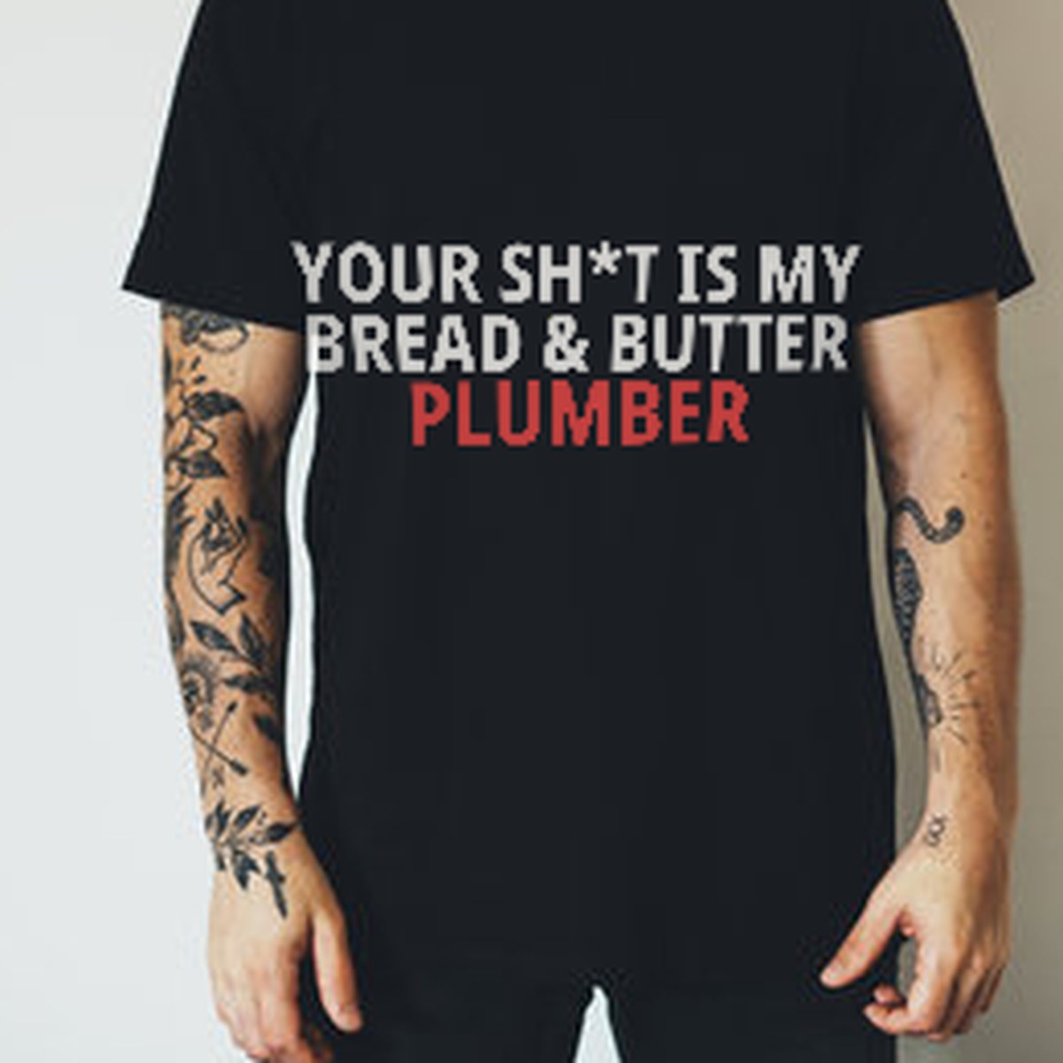 Your Sh*t Is My Bread & Butter Plumber Shirt lifestyle view