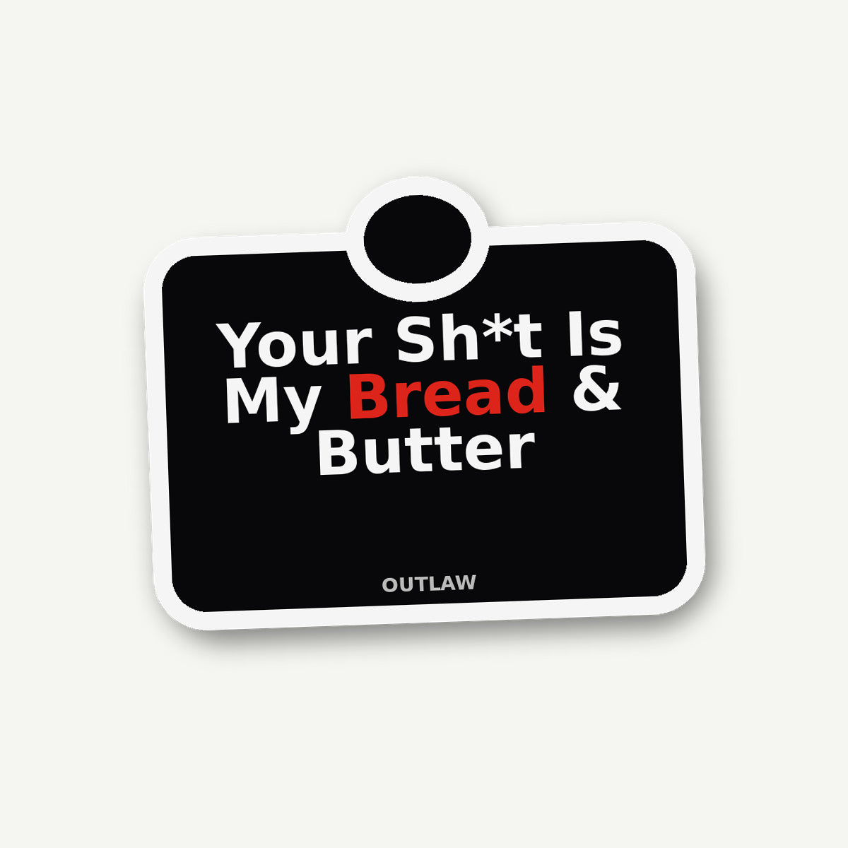Your Sh*t Is My Bread & Butter Plumber Sticker lifestyle view